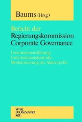 book Bericht der Regierungskommission Corporate Governance: Unternehmensführung - Unternehmenskontrolle - Modernisierung des Aktienrechts