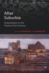 book After Suburbia: Urbanization in the Twenty-First Century