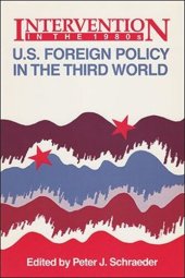 book Intervention into the 1990s: U.S. Foreign Policy in the Third World