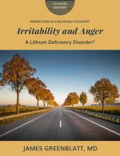 book Nutritional Lithium mineral Deficiency : Irritability and Anger ( Perspectives in Functional Psychiatry )