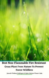 book Best Non-Flammable Fire Resistant Grass Plant From Nature to Prevent Forest Wildfires