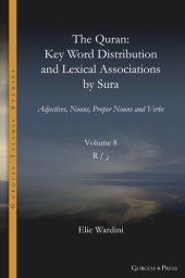 book The Quran. Key Word Distribution and Lexical Associations by Sura: Adjectives, Nouns, Proper Nouns and Verbs