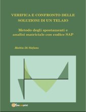 book Verifica e confronto delle soluzioni di un telaio - metodo degli spostamenti e analisi matriciale con codice SAP