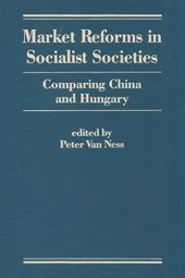 book Market Reforms in Socialist Societies: Comparing China and Hungary