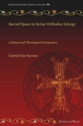 book Sacred Space in Syriac Orthodox Liturgy: A Ritual and Theological Perspective