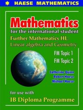 book IB Diploma Haese Mathematics: Further Mathematics HL: Linear Algebra and Geometry FM Topic 1 FM Topic 2