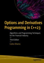 book Options and Derivatives Programming in C++23: Algorithms and Programming Techniques for the Financial Industry