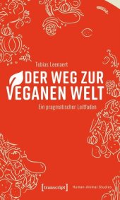 book Der Weg zur veganen Welt: Ein pragmatischer Leitfaden