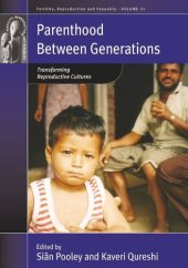 book Parenthood between Generations: Transforming Reproductive Cultures