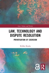 book Law, Technology And Dispute Resolution: The Privatisation Of Coercion