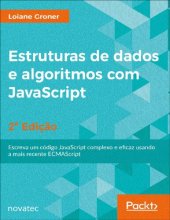 book Estruturas de Dados e Algoritmos com JavaScript: Escreva um Código JavaScript Complexo e Eficaz Usando a Mais Recente ECMAScript