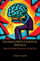 book Neurocomputational Poetics: How the Brain Processes Verbal Art (Anthem Studies in Bibliotherapy and Well-Being)