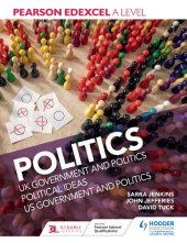 book GCE Pearson Edexcel A Level Politics: UK Government and Politics, Political Ideas, US Government and Politics