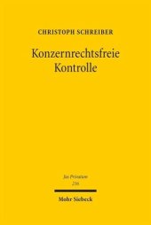 book Konzernrechtsfreie Kontrolle: Zivilrechtliche Möglichkeiten der Einflussnahme auf die Geschäftsführung der GmbH