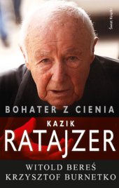 book Bohater z cienia Losy Kazika Ratajzera