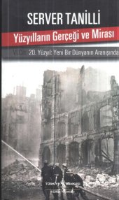 book Yüzyılların Gerçeği ve Mirası 20. Yüzyıl: Yeni Bir Dünyanın Aranışında VI