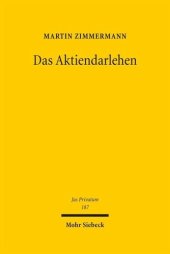 book Das Aktiendarlehen: Die Zuordnung von Aktionärsrechten im Spannungsfeld von Zivil-, Gesellschafts- und Kapitalmarktrecht