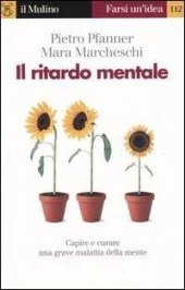 book Il ritardo mentale. Capire e curare una grave malattia della mente