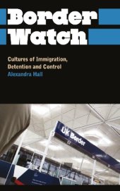 book Border Watch: Cultures Of Immigration, Detention And Control