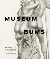 book Museum Bums: A Cheeky Look at Butts in Art