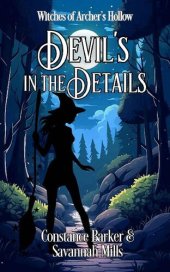 book Devil's in the Details (Witches of Archer's Hollow Book 3)