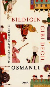 book Bildiğin Gibi Değil Osmanlı