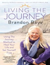 book Living The Journey: Using The Journey Method to Heal Your Life and Set Yourself Free