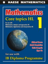 book Mathematics Core Topics for IB Diploma HL 1, for use with Analysis and Approaches HL & Applications and Interpretation HL