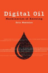 book Digital Oil: Machineries Of Knowing