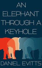 book An Elephant Through a Keyhole