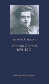 book Antonio Gramsci. 1891-1937