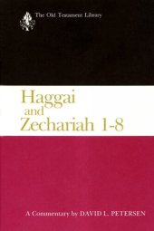 book Haggai and Zechariah 1-8: A Commentary (The Old Testament Library)