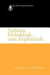 book Nahum, Habakkuk, and Zephaniah (OTL): A Commentary