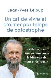 book Un art de vivre et d’aimer par temps de catastrophe