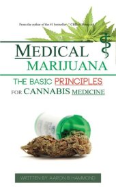 book Medical Marijuana: The Basic Principles For Cannabis Medicine