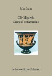 book Gli oligarchi. Saggio di storia parziale