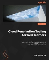 book Cloud Penetration Testing for Red Teamers: Learn how to effectively pentest AWS, Azure, and GCP applications