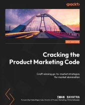 book Cracking the Product Marketing Code: Craft winning go-to-market strategies for market domination