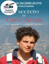 book El secreto de Carlo Acutis: Por qué mi hijo es considerado un santo