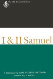 book I and II Samuel (1965): A Commentary