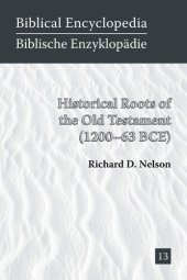 book Historical Roots of the Old Testament (1200-63 BCE) (Biblical Encyclopedia)