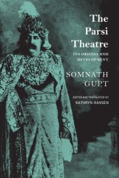 book The Parsi Theatre: Its Origins and Development (The India List)