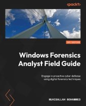 book Windows Forensics Analyst Field Guide: Engage in proactive cyber defense using digital forensics techniques