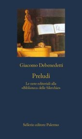 book Preludi. Le note editoriali alla «Biblioteca delle Silerchie»