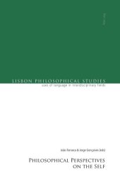 book Philosophical Perspectives on the Self (Lisbon Philosophical Studies – Uses of Languages in Interdisciplinary Fields)