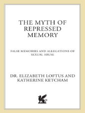 book The myth of repressed memory. False memories and allegations of sexual abuse