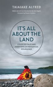 book It's All About the Land: Collected Talks and Interviews on Indigenous Resurgence