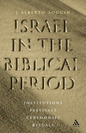 book Israel in the Biblical Period: Institutions, Festivals, Ceremonies, Rituals