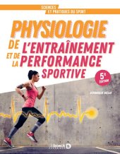 book Physiologie de l’entrainement et de la performance sportive: De la pratique à la théorie