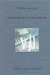 book Il pianoforte e i suoi virtuosi. Liszt, Chopin, Tausig, Henselt